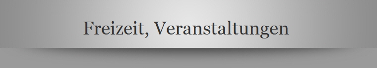 Freizeit, Veranstaltungen 